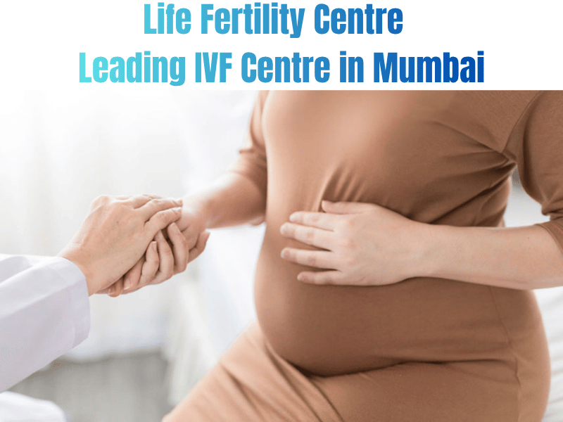 Life Fertility Centre - Leading IVF centre in Mumbai