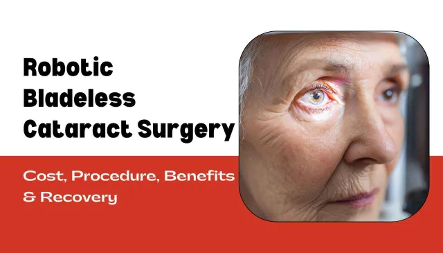 Robotic Bladeless Cataract Surgery in Mumbai
